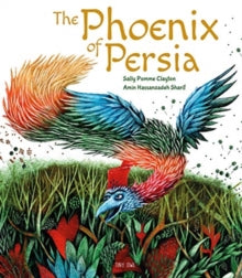 The Phoenix of Persia (Hardback)by Sally Pomme Clayton