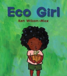 Eco Girl (Hardback)by Ken Wilson-Max