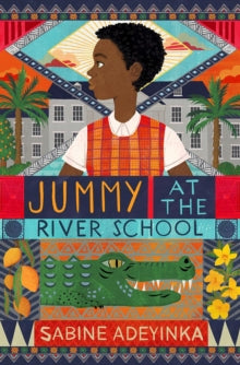 Jummy at the River School by Sabine Adeyinka