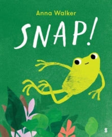 Snap! (Hardback)by Anna Walker