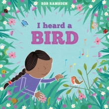 I heard a Bird : 4 (Hardback) by Rob Ramsden