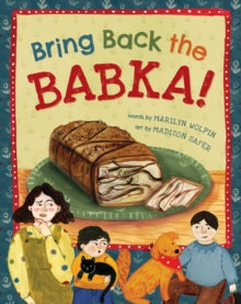 Bring Back the Babka! by Marilyn Wolpin