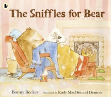 The Sniffles for Bear by Bonny Becker