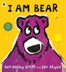 I Am Bear by Ben Bailey Smith