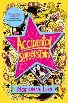 Accidental Superstar by Marianne Levy