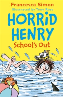 Horrid Henry School's Out by Francesca Simon (Author)