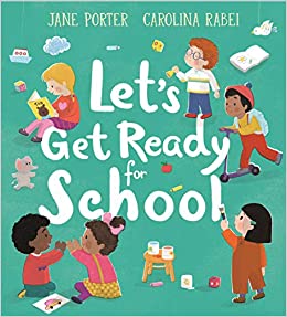 Let's Get Ready for School by Jane Porter