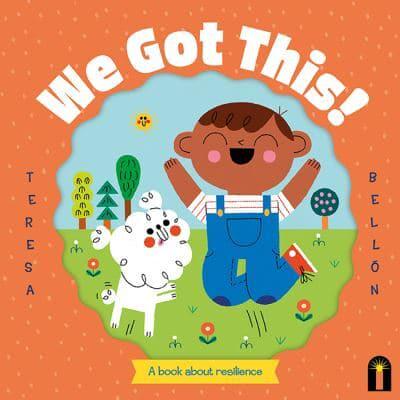 We Got This! by Teresa Bellon