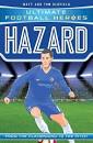 Hazard (Ultimate Football Heroes - the No. 1 football series) : Collect Them All! by Matt & Tom Oldfield