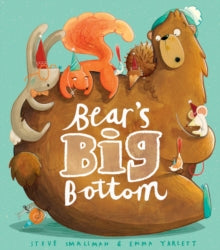 Bear's Big Bottom by Steve Smallman