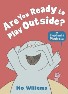 Are You Ready to Play Outside? by Mo Willems