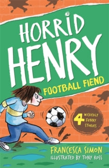 Horrid Henry Football Fiend by Francesca Simon (Author) , Miranda Richardson (Read By)