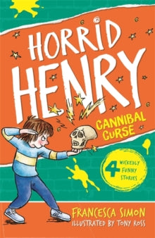 Horrid Henry Cannibal Curse : Book 24 by Francesca Simon