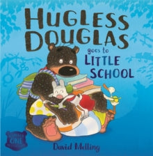 Hugless Douglas Goes to Little School by David Melling (Author)