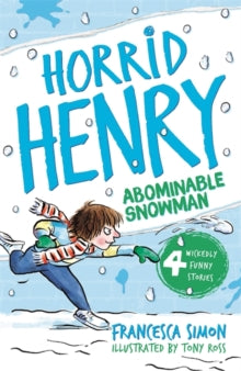 Horrid Henry Abominable Snowman : Book 16 by Francesca Simon (Author)